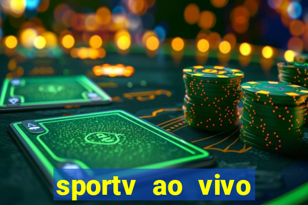 sportv ao vivo multi multicanal